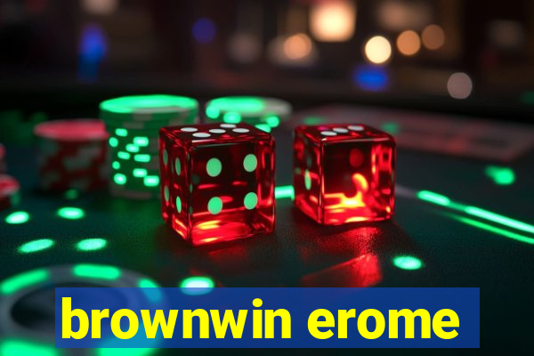 brownwin erome
